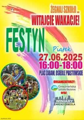 Festyn Żegnaj Szkoło - Witajcie Wakacje nowy termin!!!